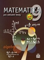 Matematika 9 pro základní školy - Algebra - Zdeněk Půlpán, ...