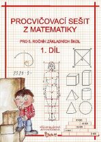 Procvičovací sešit z matematiky pro 5. ročník základních škol (1. díl) - 