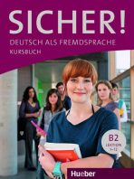 Sicher! B2: Kursbuch - Susanne Schwalb, ...
