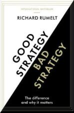 Good Strategy/Bad Strategy : The difference and why it matters (Defekt) - Rumelt Richard