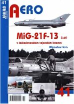 MiG-21F-13 v československém vojenském letectvu - 3. díl - kolektiv autorů