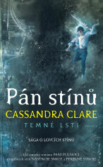 Pán stínů (Defekt) - Cassandra Clare