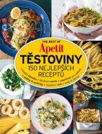 The Best of Apetit III. - Těstoviny 150 nejlepších receptů - 
