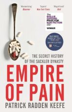 Empire of Pain : The Secret History of the Sackler Dynasty - 