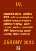 Zákony IV/2022 Stavebnictví, půda, SPÚ, Katastrální zákon - Úplné znění po novelách k 1. 1. 2022 - 