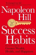 Success Habits : Proven Principles for Greater Wealth, Health, and Happiness - 