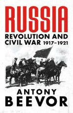 Russia : Revolution and Civil War 1917-1921 (Defekt) - Antony Beevor