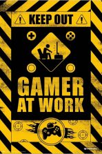Plakát Keep Out! - Gamer at Work - 