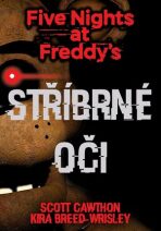 Five Nights at Freddy's Stříbrné oči - Scott Cawthon, ...