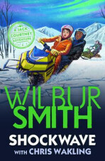 Shockwave: A Jack Courtney Adventure - Wilbur Smith,Chris Wakling