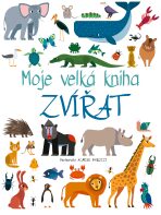 Moje velká kniha zvířat (Defekt) - Agnese Baruzziová