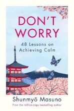Don´t Worry : 48 Lessons on Achieving Calm - 