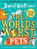 The World's Worst Pets - David Walliams,Adam Stower