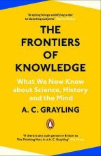The Frontiers of Knowledge - Grayling A. C.