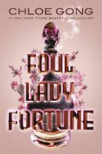 Foul Lady Fortune (Defekt) - Chloe Gong