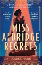 Miss Aldridge Regrets - Louise Hare