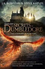 Fantastic Beasts: The Secrets of Dumbledore – The Complete Screenplay - Joanne K. Rowlingová, ...