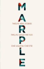 Marple: Twelve New Stories - Kate Mosse, Agatha Christie, ...