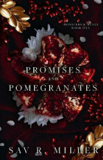 Promises and Pomegranates - Sav R. Miller