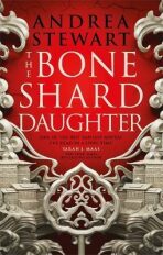 The Bone Shard Daughter - Andrea Stewartová