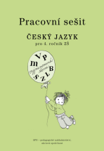 Český jazyk pro 4. r. ZŠ, pracovní sešit - Martina Šmejkalová, ...