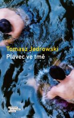 Plavec ve tmě - Jedrowski Tomasz