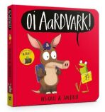Oi Aardvark! Board Book - Kes Gray