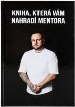 Kniha, která Vám nahradí mentora - 