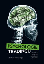 Psychologie tradingu - Dr. Brett N. Steenbarger