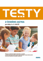 Testy z českého jazyka pro žáky 5. a 7. tříd ZŠ - Petra Adámková, ...