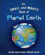 The Small and Mighty Book of Planet Earth - 