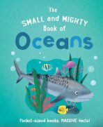 The Small and Mighty Book of Oceans - Tracey Turnerová