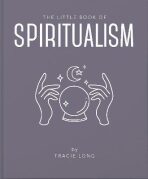 The Little Book of Spiritualism - Tracie Long