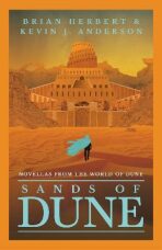 Sands of Dune: Novellas from the world of Dune - Kevin James Anderson, ...