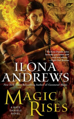 Magic Rises / World of Kate Daniels #7 - Ilona Andrews