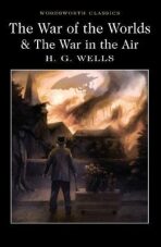 The War of the Worlds and The War in the Air - Herbert George Wells