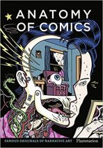 Anatomy of Comics: Famous Originals of Narrative Art - 
