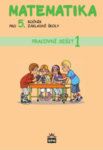 Matematika pro 5. r. ZŠ, pracovní sešit (1. díl) - Ivana Vacková, ...