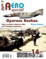 AEROspeciál 14 Operace Kavkaz - Tajná sovětská raketová válka nad Suezským průplavem - 