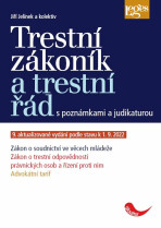 Trestní zákoník a trestní řád s poznámkami a judikaturou podle stavu k 1. 9. 2022 - Jiří Jelínek