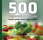 500 veganských receptů - Od chilli a gulášů po koláče, nákypy a sušenky - Celine Steen,Joni M. Newman