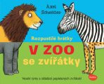 Rozpustilé hrátky - V Zoo se zvířátky - Axel Scheffler