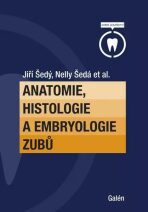 Anatomie, histologie a embryologie zubů - Jiří Šedý,Nelly Šedá