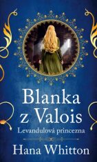Blanka z Valois – Levandulová princezna - 
