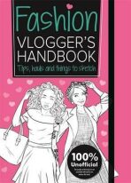 The Fashion Vlogger's Handbook - Frankie Jonesová