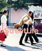 Street Life. The Street in Art from Kirchner to Streuli - Astrid Ihle,Rene Zechlin