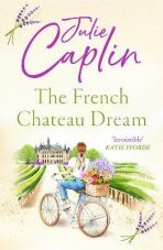 The French Chateau Dream - Julie Caplinová