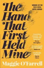The Hand That First Held Mine - Maggie O’Farrellová