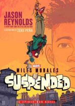 Miles Morales Suspended: A Spider-Man Novel (Defekt) - Jason Reynolds