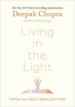 Living in the Light, Yoga for Self-Realization - Deepak Chopra